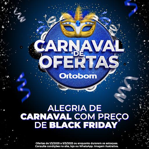 Carnaval de Ofertas Ortobom: colchões com até 55%OFF!

Aproveite a alegria de carnaval com preço de Black Friday.

Promoções válidas por tempo limitado, passe agora em nossa loja!