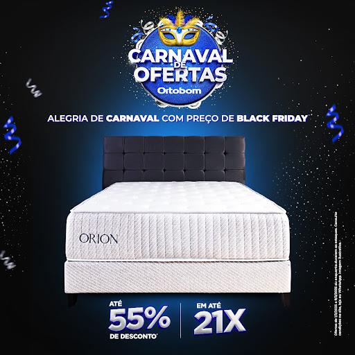 Carnaval de Ofertas Ortobom com até 55% de desconto!

Aproveite toda a alegria do carnaval com preço de Black Friday.

Muito conforto, tecnologia e ofertas incríveis para o seu descanso perfeito. 

Venha nos visitar e aproveite!